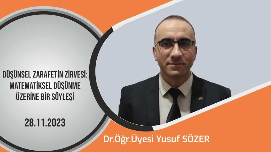 DR. ÖĞR. ÜYESİ YUSUF SÖZER OKULUMUZDA